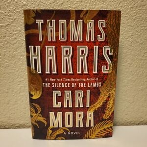 New "Cari Mora" A Novel by Thomas Harris